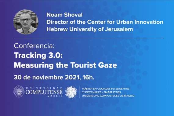 Conferencia de Noam Shoval | Director of the Center for Urban Innovation of Hebrew University of Jerusalem